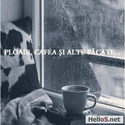 Ploaie, cafea şi alte pacate...